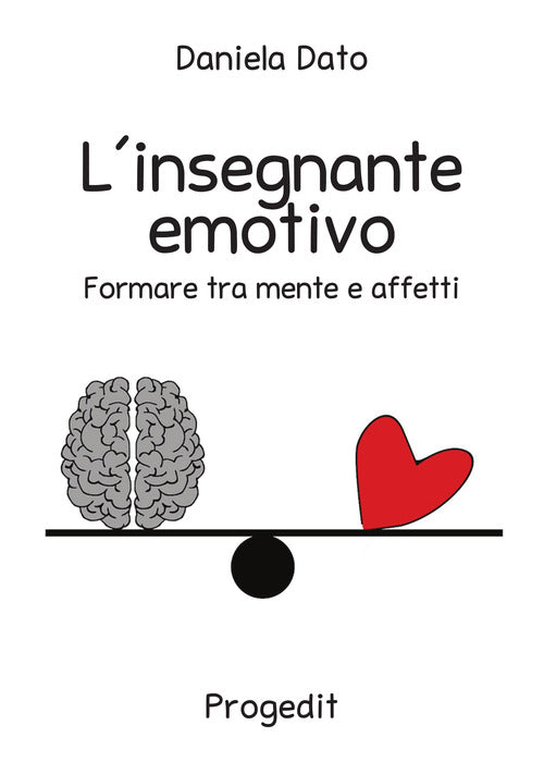 L'insegnante emotivo. Formare tra mente e affetti