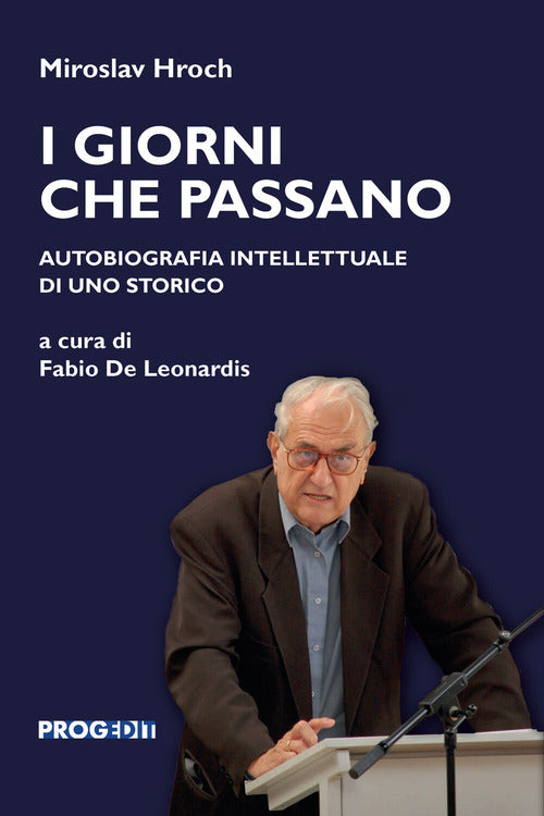 Il giorni che passano. Autobiografia intellettuale di uno storico