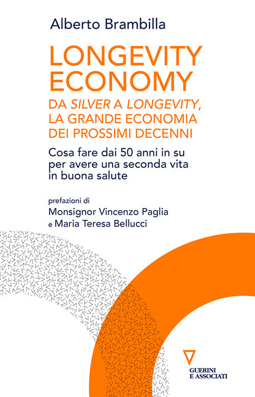 Longevity economy. Da Silver a Longevity, la grande economia dei prossimi decenni