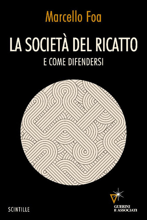 La societ del ricatto. E come difendersi