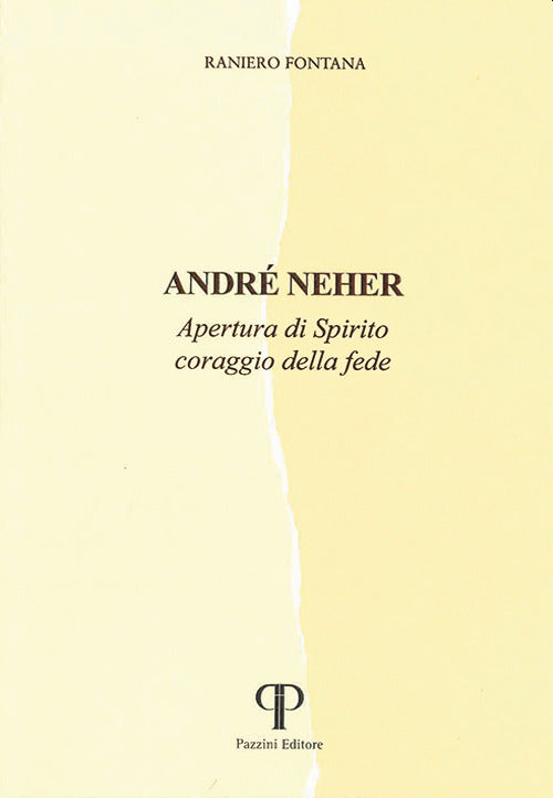 André Neher. Apertura di Spirito coraggio della fede