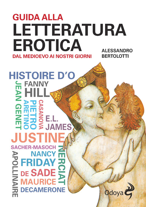 Guida alla letteratura erotica. Dal Medioevo ai giorni nostri