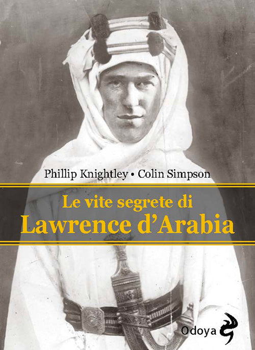 Le vite segrete di Lawrence D'Arabia