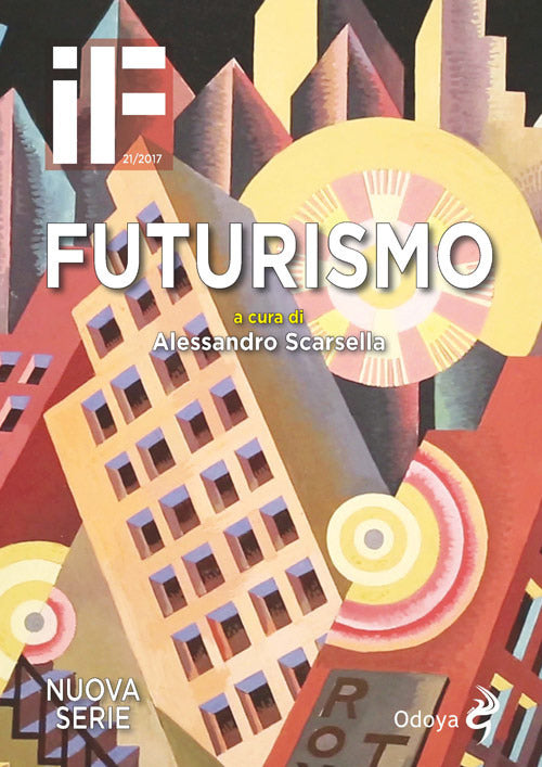 IF. Insolito & fantastico. Vol. 21: Futurismo