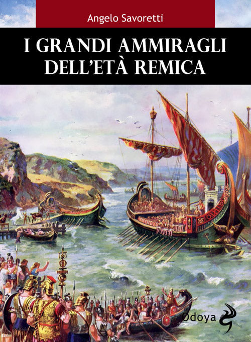 I grandi ammiragli dell'età remica