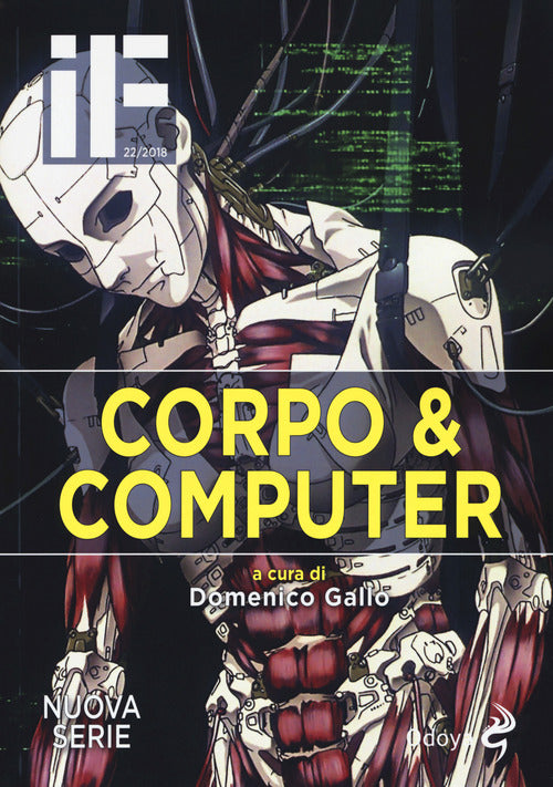 IF. Insolito & fantastico. Vol. 22: Corpo e computer