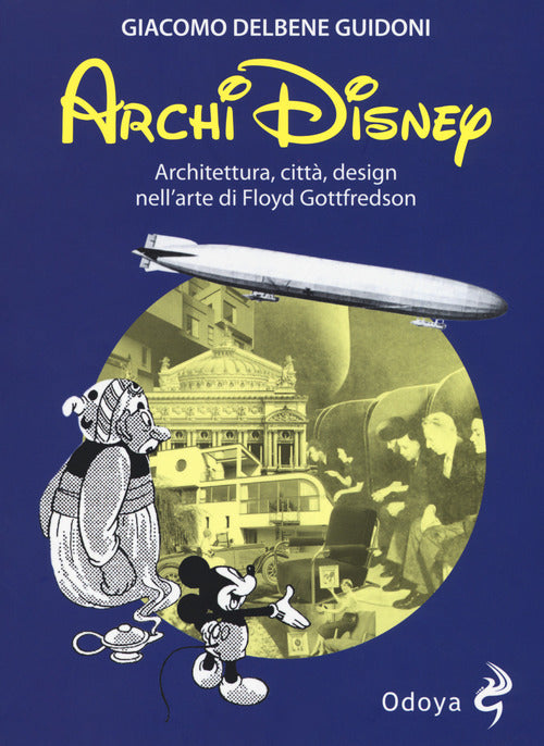 ArchiDisney. Architettura, citt, design nell'arte di Floyd Gottfredson
