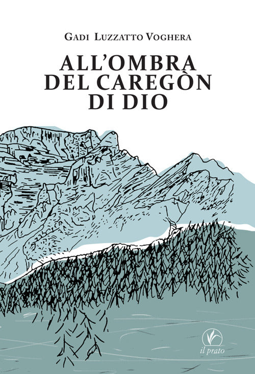 All'ombra del Caregon di Dio