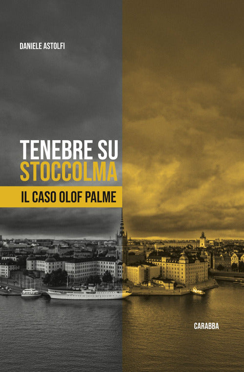Tenebre su Stoccolma. Il caso Olof Palme