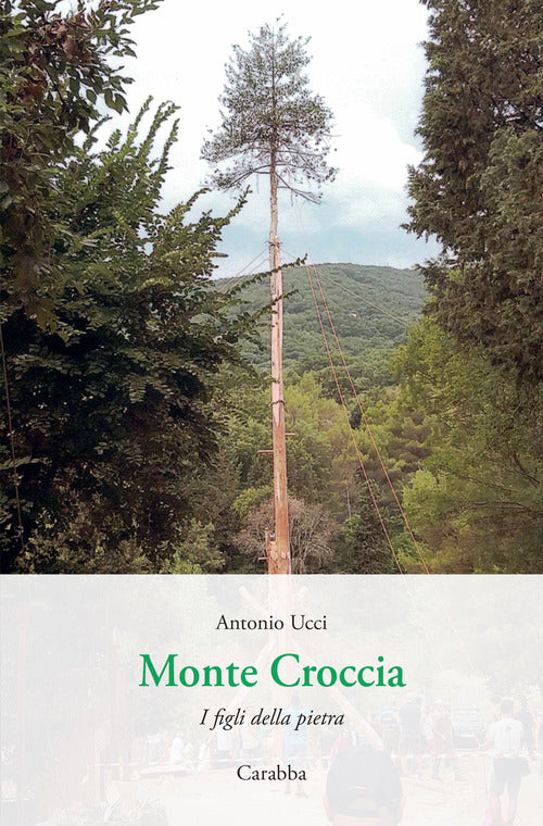 Monte Croccia. I figli della pietra