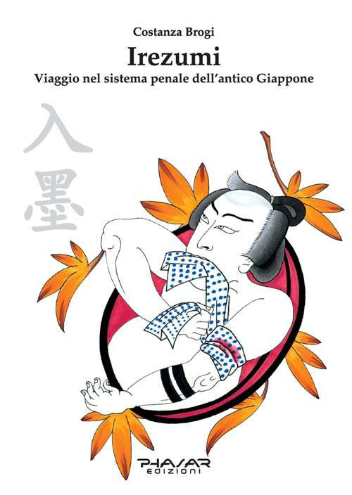 Irezumi. Viaggio nel sistema penale dell’antico Giappone