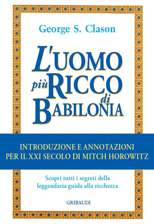 L'uomo pi ricco di Babilonia. Introduzione e annotazioni per il XXI secolo