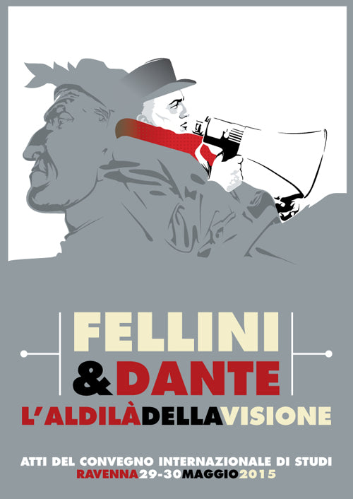 Fellini & Dante. L'aldil della visione