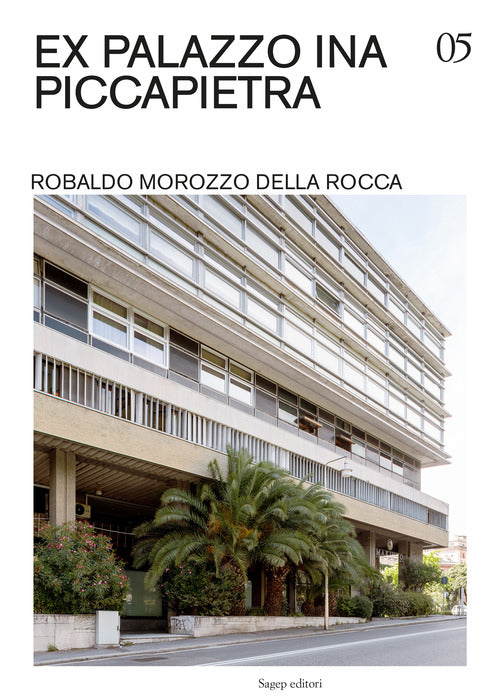 Ex Palazzo INA Piccapietra. Robaldo Morozzo della Rocca