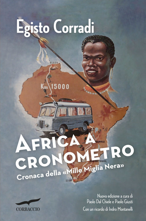 Africa a cronometro. Cronaca della Mille Miglia Nera