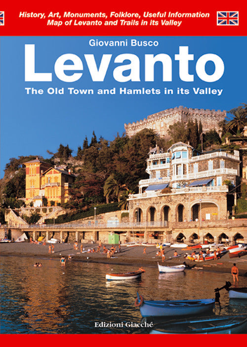 Levanto. The Old Town and Hamlets in its Valley