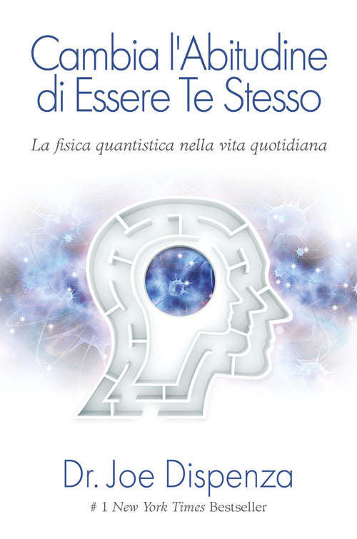 Cambia l'abitudine di essere te stesso