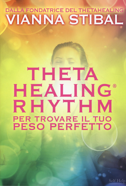 ThetaHealing Rhythm. Per trovare il tuo peso perfetto