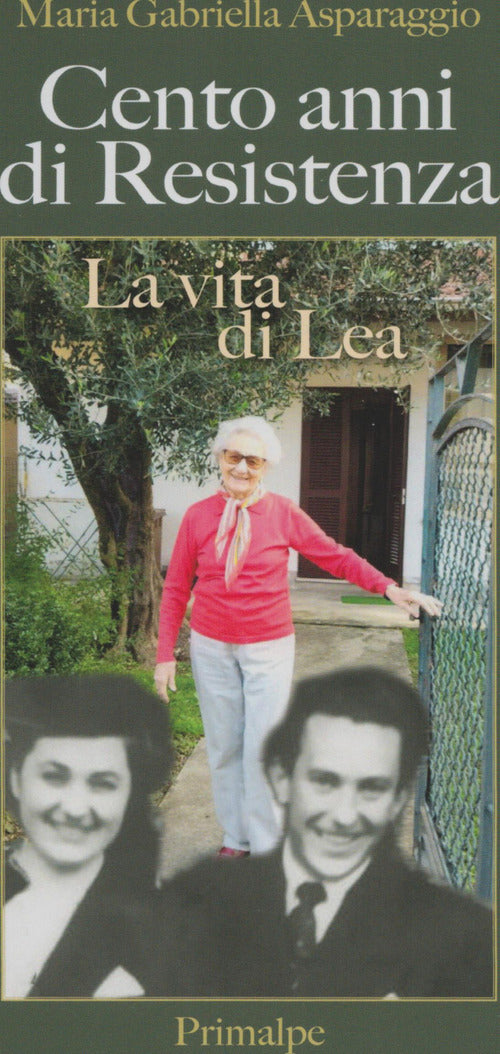Cento anni di resistenza. La vita di Lea