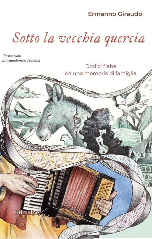 Sotto la vecchia quercia. Dodici fiabe da una memoria di famiglia