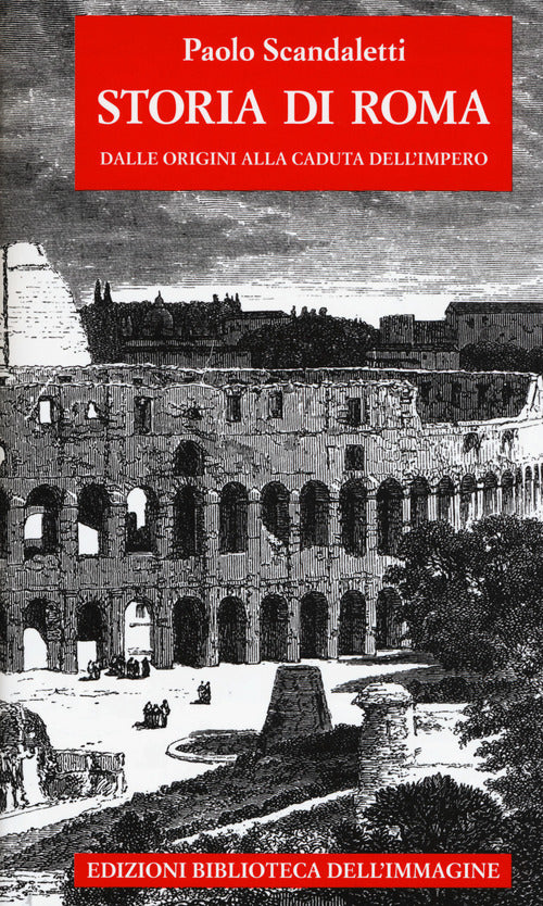 Storia di Roma. Vol. 1: Dalle origini alla fine dell'impero