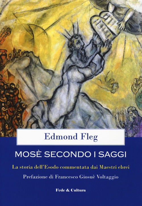 Mos secondo i saggi. La storia dell'Esodo commentata dai maestri ebrei