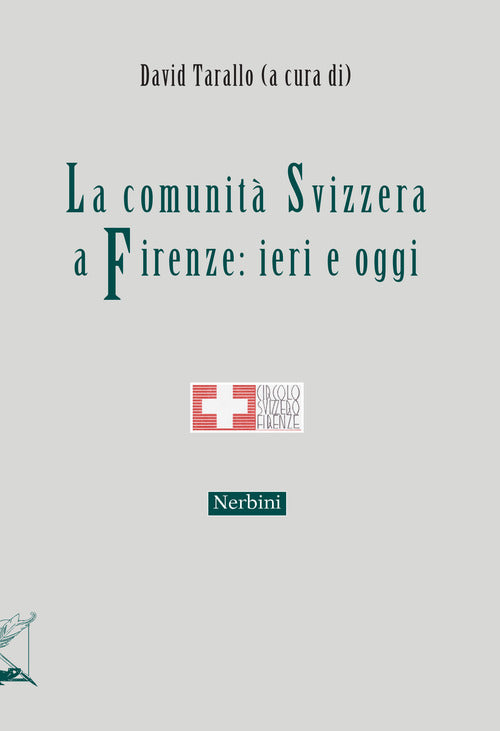 La comunit svizzera a Firenze: ieri e oggi