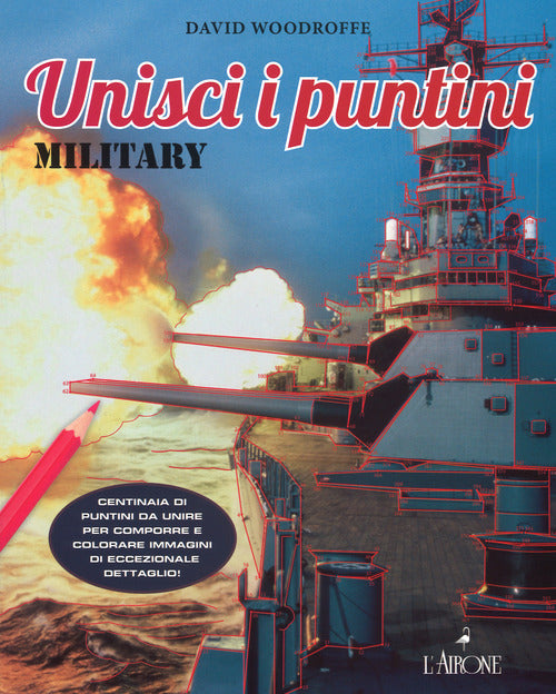 Military. Unisci i puntini