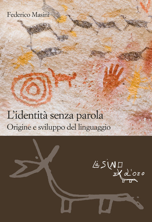 Un'identit senza parola. L'origine e lo sviluppo del linguaggio