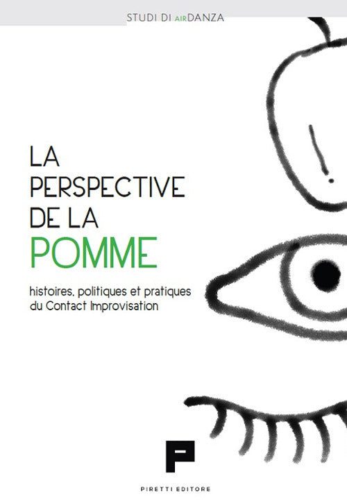 La perspective de la pomme. Histoires, politiques et pratiques du Contact Improvisation