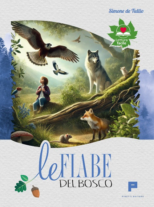 Le fiabe del bosco. Per imparare a rispettare ed amare la natura