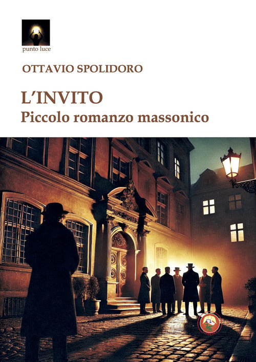L'invito. Piccolo romanzo massonico