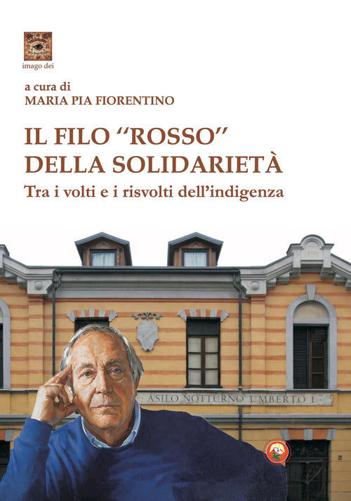 Il filo «rosso» della solidarietà. Tra i volti e i risvolti dell'indigenza
