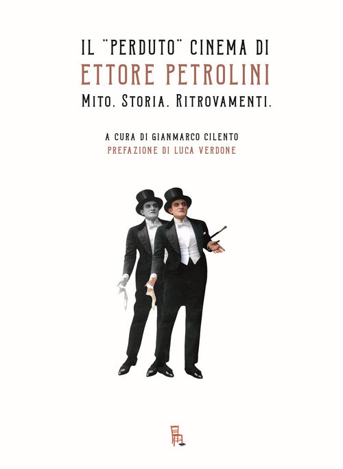 Il perduto cinema di Ettore Petrolini. Mito. Storia. Ritrovamenti