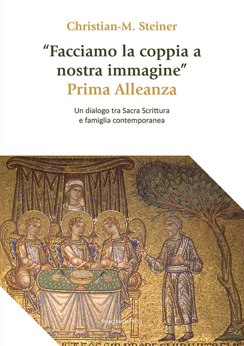 Facciamo la coppia a nostra immagine. Prima Alleanza. Un dialogo tra Sacra Scrittura e famiglia contemporanea