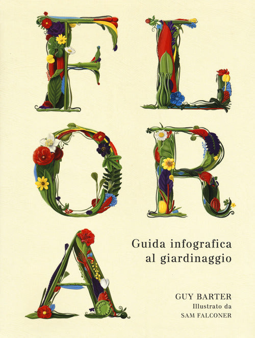 Flora. Guida infografica al giardinaggio