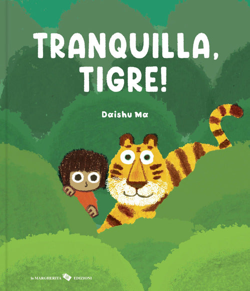 Tranquilla, tigre!