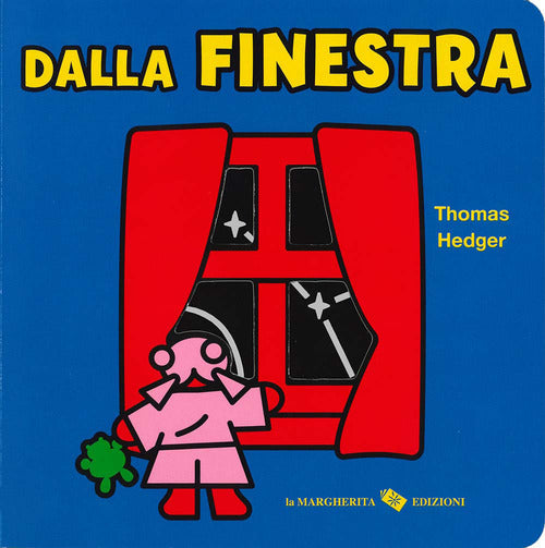 Dalla finestra