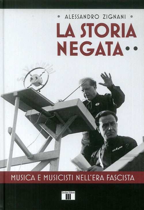 La storia negata. Musica e musicisti nell'era fascista