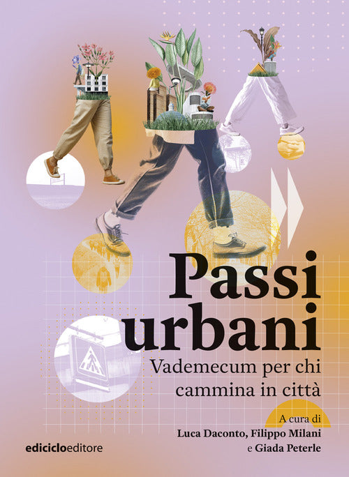 Passi urbani. Vademecum per chi cammina in città