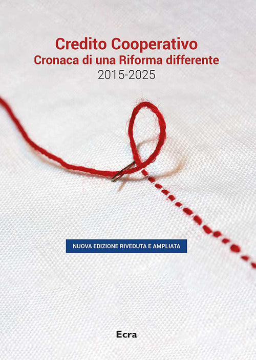 Credito cooperativo. Cronaca di una Riforma differente 2015-2025