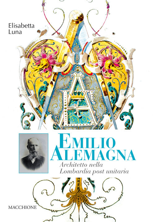 Emilio Alemagna. Architetto nella Lombardia post unitaria
