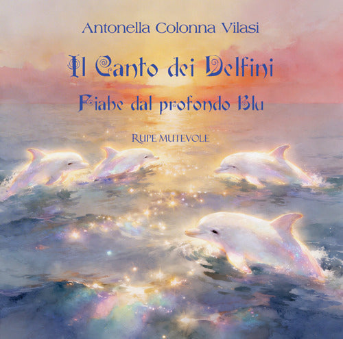 Il canto dei delfini. Fiabe dal profondo blu