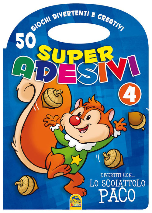 Divertiti con lo scoiattolo Paco. Super adesivi. Vol. 4