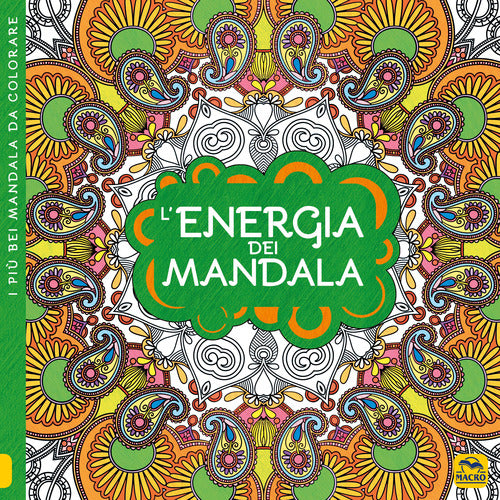 L'energia dei mandala. I quaderni dell'Art Therapy. Disegni da colorare