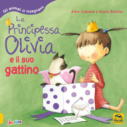 La principessa Olivia e il suo gattino. Gli animali ci insegnano