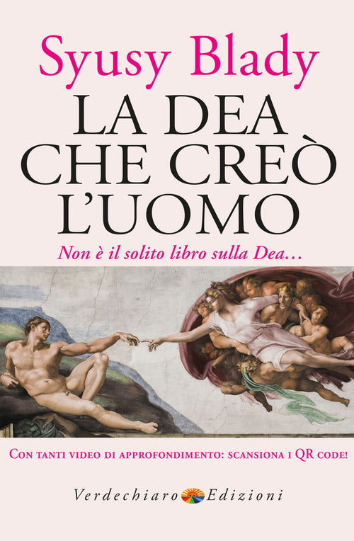 La dea che cre l'uomo. Dai miti sumeri un'ipotesi sorprendente