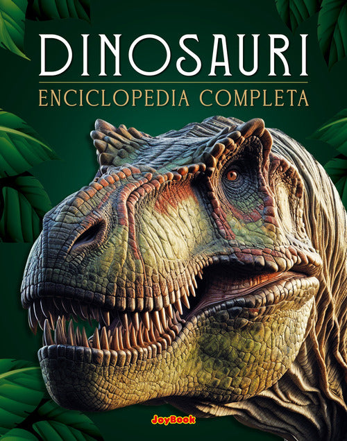 Dinosauri. Enciclopedia completa