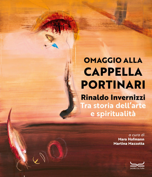 Rinaldo Invernizzi. Omaggio alla Cappella Portinari tra storia dellarte e spiritualit