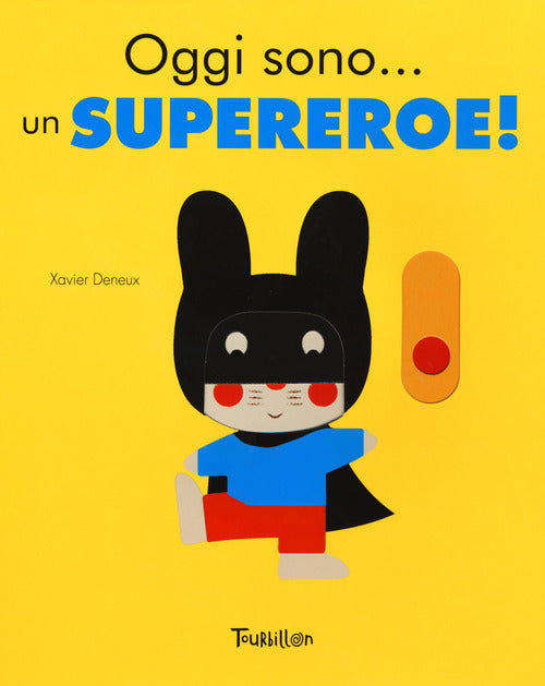 Oggi sono... un supereroe!